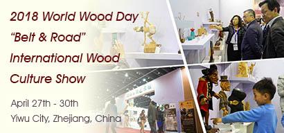 2018 WWD “Belt & Road” International Wood Culture Show